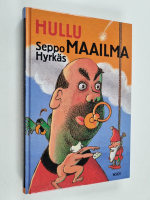 Seppo Hyrkäs : Hullu maailma