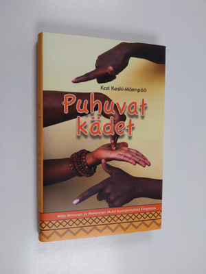 Kati Keski-Mäenpää : Puhuvat kädet : Mirja Himanen ja Mek...