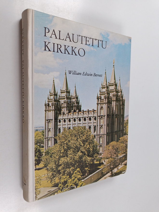 William E Berrett : Palautettu kirkko : lyhyt selostus My...