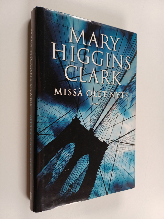 Mary Higgins Clark : Missä olet nyt