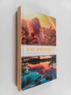 Anu Joenpolvi : Suukkoja ja sudenkorentoja