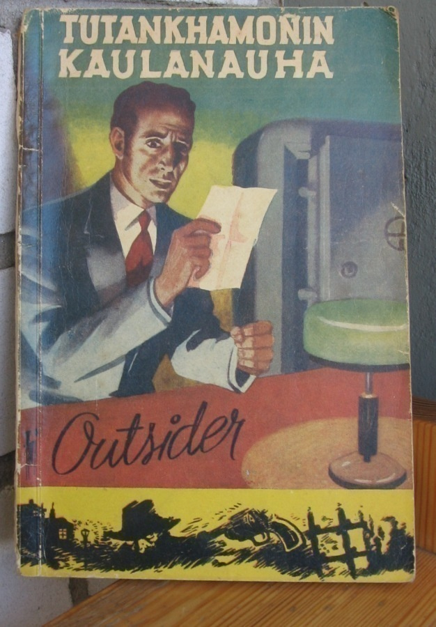 Outsider: Tutankhamonin kaulanauha, Mantere 1948. 92 s.
