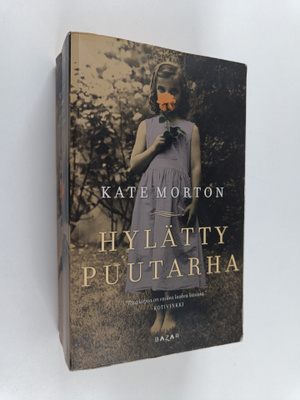 Kate Morton : Hylätty puutarha