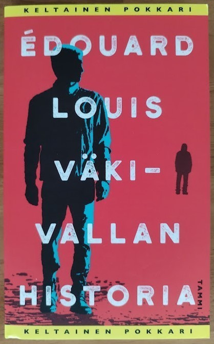 Édouard Louis: Väkivallan historia