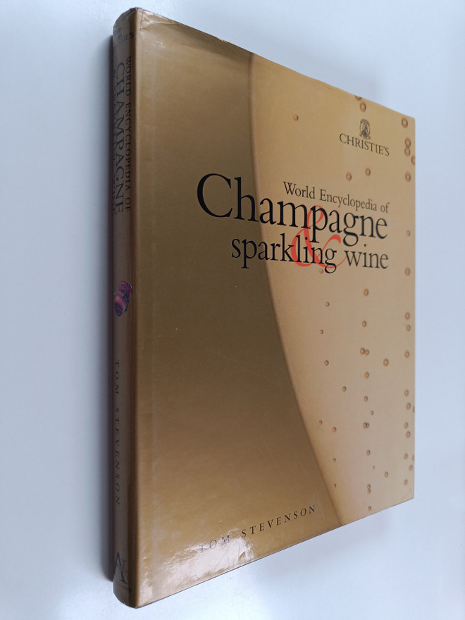 Tom Stevenson : Christie's world encyclopedia of champagn...