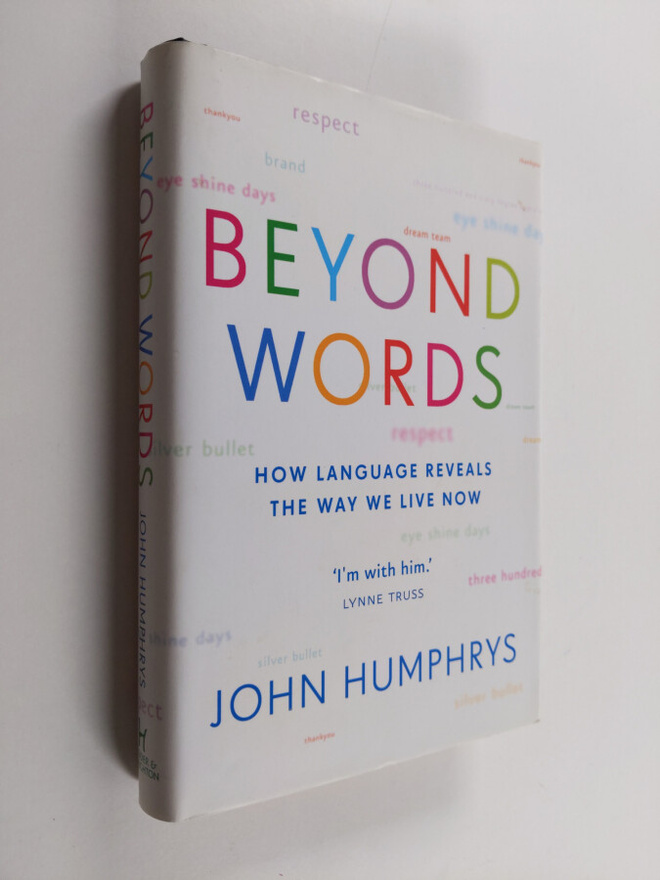 John Humphrys : Beyond words : how language reveals the w...