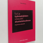 Maija Mattila : Työ ja työntekijöiden oikeudet alustatalo... - pikkukuva 1