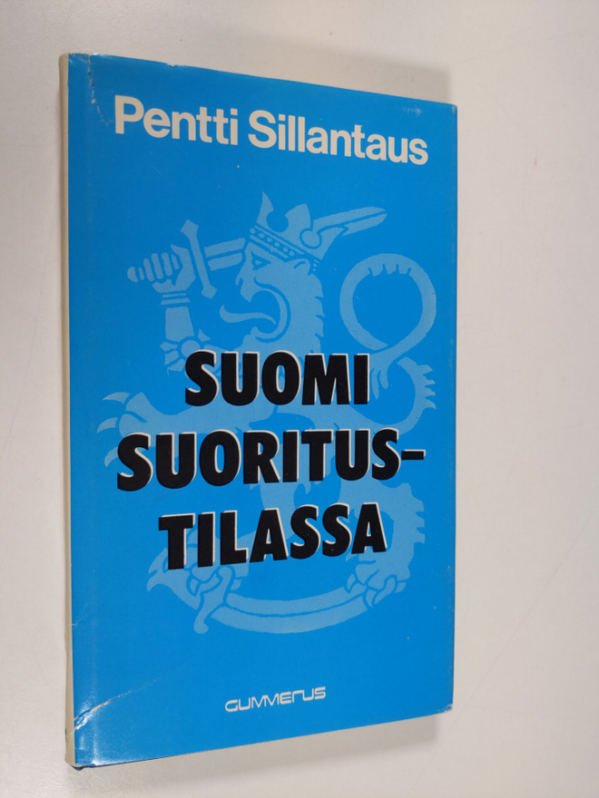 Pentti Sillantaus : Suomi suoritustilassa