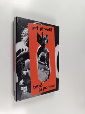 Jari Järvelä : Tyttö ja pommi