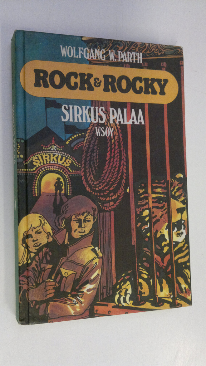 Wolfgang W. Parth : Rock & Rocky : sirkus palaa