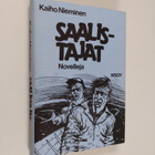 Kaiho Nieminen : Saalistajat : Novelleja - pikkukuva 1