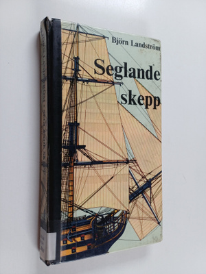 Björn Landström : Seglande skepp från papyrusrullar till ...