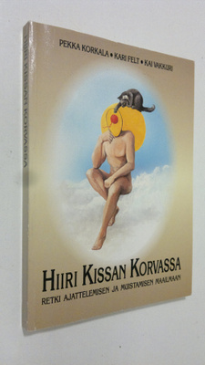 Pekka Korkala : Hiiri kissan korvassa : retki ajattelemis...