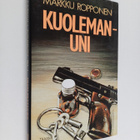 Markku Ropponen : Kuolemanuni : jännitysromaani - pikkukuva 1