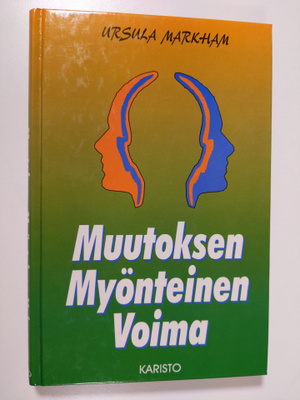 Ursula Markham : Muutoksen myönteinen voima