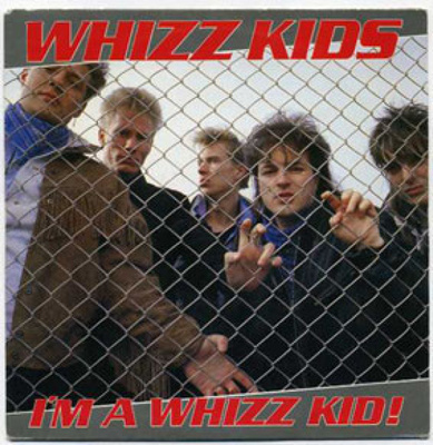 WHIZZ KIDS  ::  I'M A WHIZZ KID !  ::  VINYYLI 7"  1987
