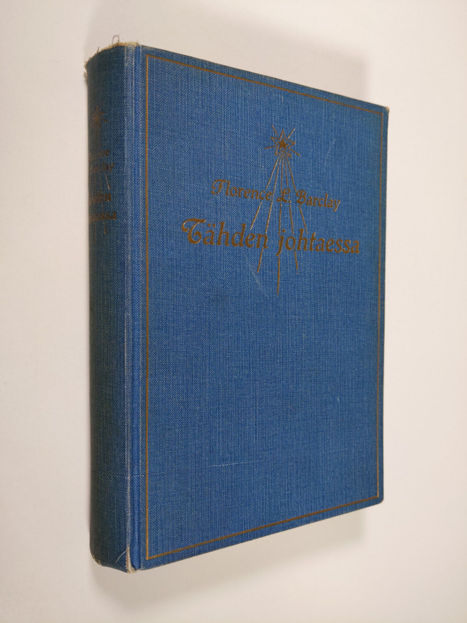 Florence L. Barclay : Tähden johtaessa