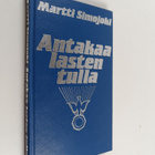 Martti Simojoki : Antakaa lasten tulla : pyhä kaste luter... - pikkukuva 1