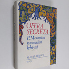 Maija Larmola : Opera secreta : P. Mustapään runokuvien k... - pikkukuva 1