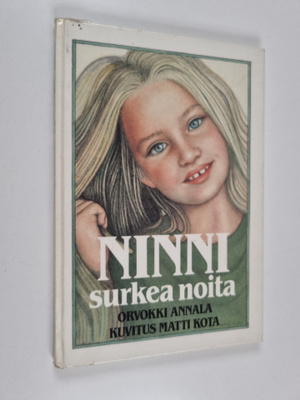 Orvokki Annala : Ninni, surkea noita