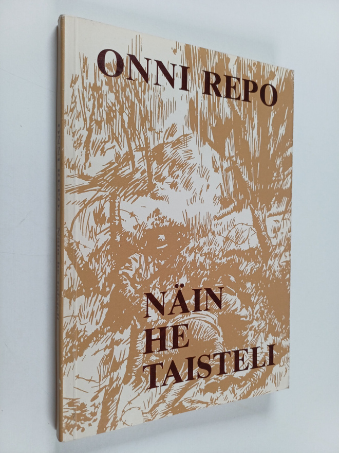 Onni Petter Repo : Näin he taisteli