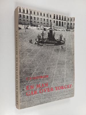 Carl Fredrik Sandelin : En man går över torget