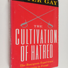 Peter Gay : The cultivation of hatred : The bourgeois exp... - pikkukuva 1