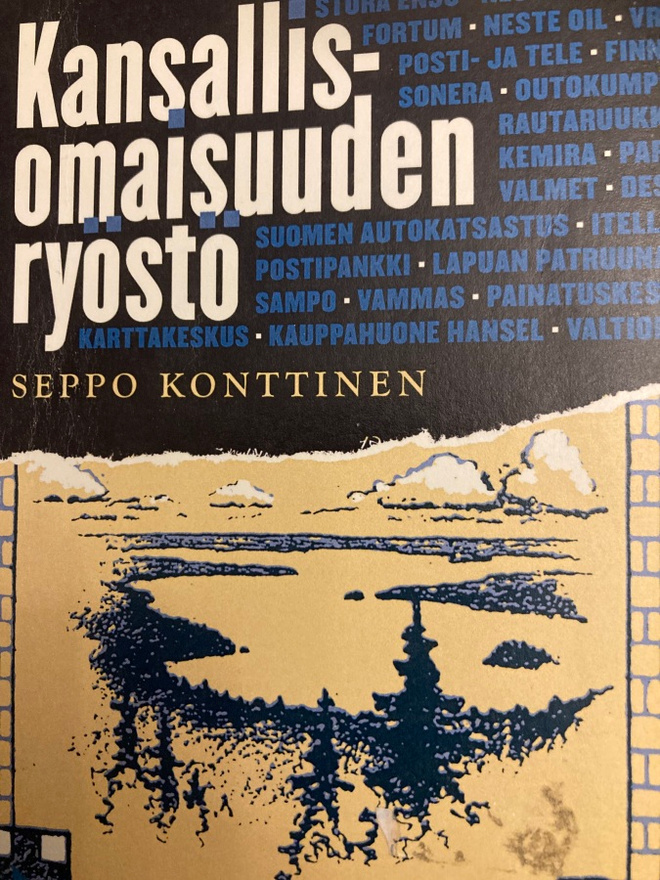 SEPPO KONTTINEN: KANSALLISOMAISUUDEN RYÖSTÖ