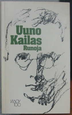 Uuno Kailas: Runoja, 11p.  Wsoy 1977. 252 s.