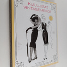 Sara Alm : Kuuluisat vintagemekot : 10 kaavaa, 20 mekkoa ... - pikkukuva 1