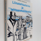 Unto Kanerva : Liinatehtaalaisia ja "tehtaanmaistereita" ... - pikkukuva 1