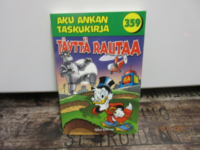 Aku Ankan taskukirja 359 - Täyttä rautaa (1.Painos)
