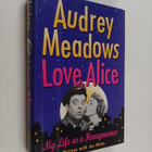 Audrey Meadows ym. : Love, Alice - My Life as a Honeymoon... - pikkukuva 1