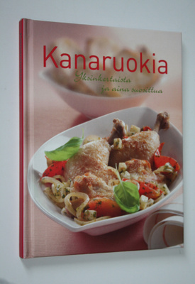 Katja (suom.) Zöllner : Kanaruokia : yksinkertaista ja ai...