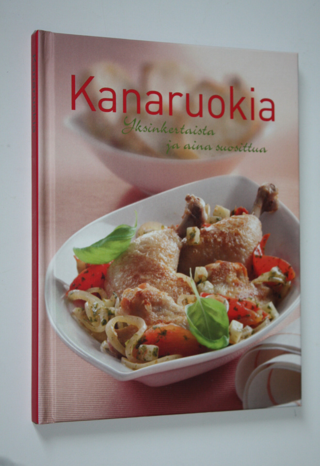 Katja (suom.) Zöllner : Kanaruokia : yksinkertaista ja ai...