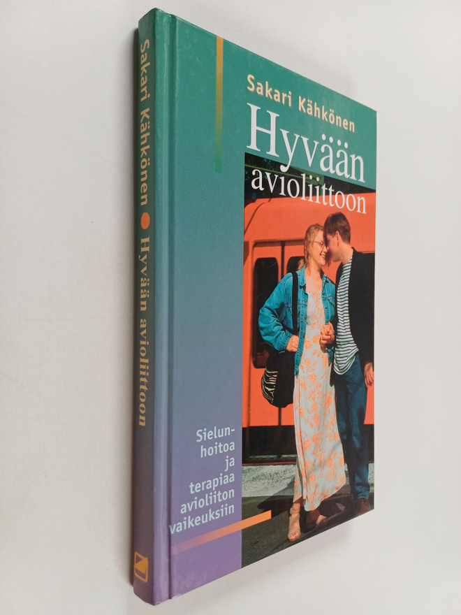 Sakari Kähkönen : Hyvään avioliittoon : terapiaa ja sielu...