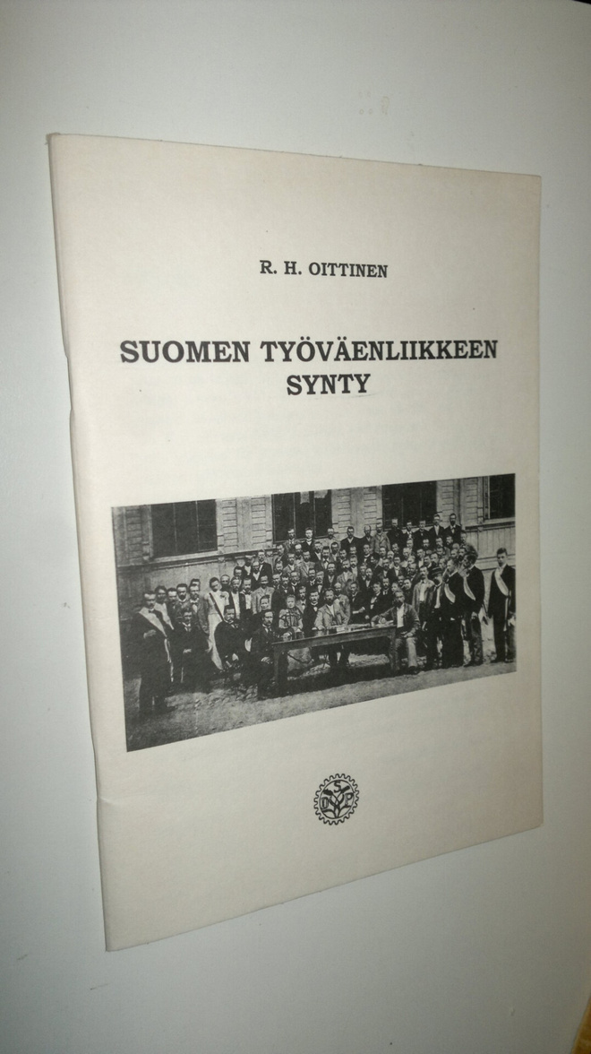 R. H. Oittinen : Suomen työväenliikkeen synty