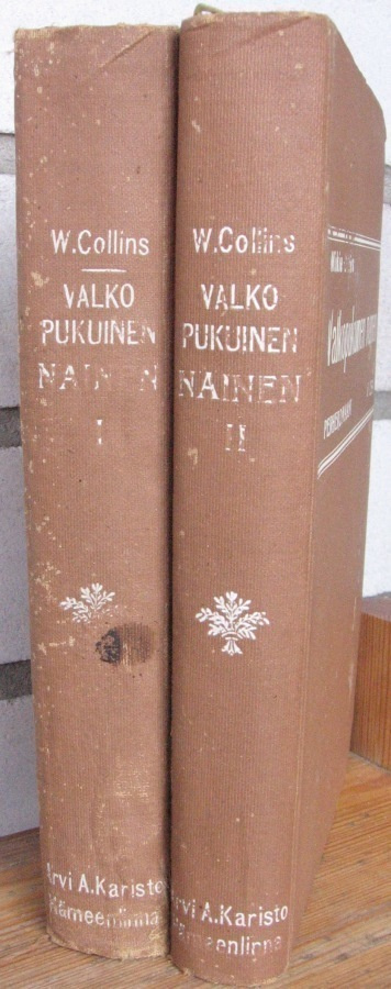 Wilkie Collins: Valkopukuinen nainen 1-2. Karisto 1908.