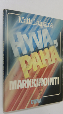 Matti Lainema : Hyvä, paha markkinointi
