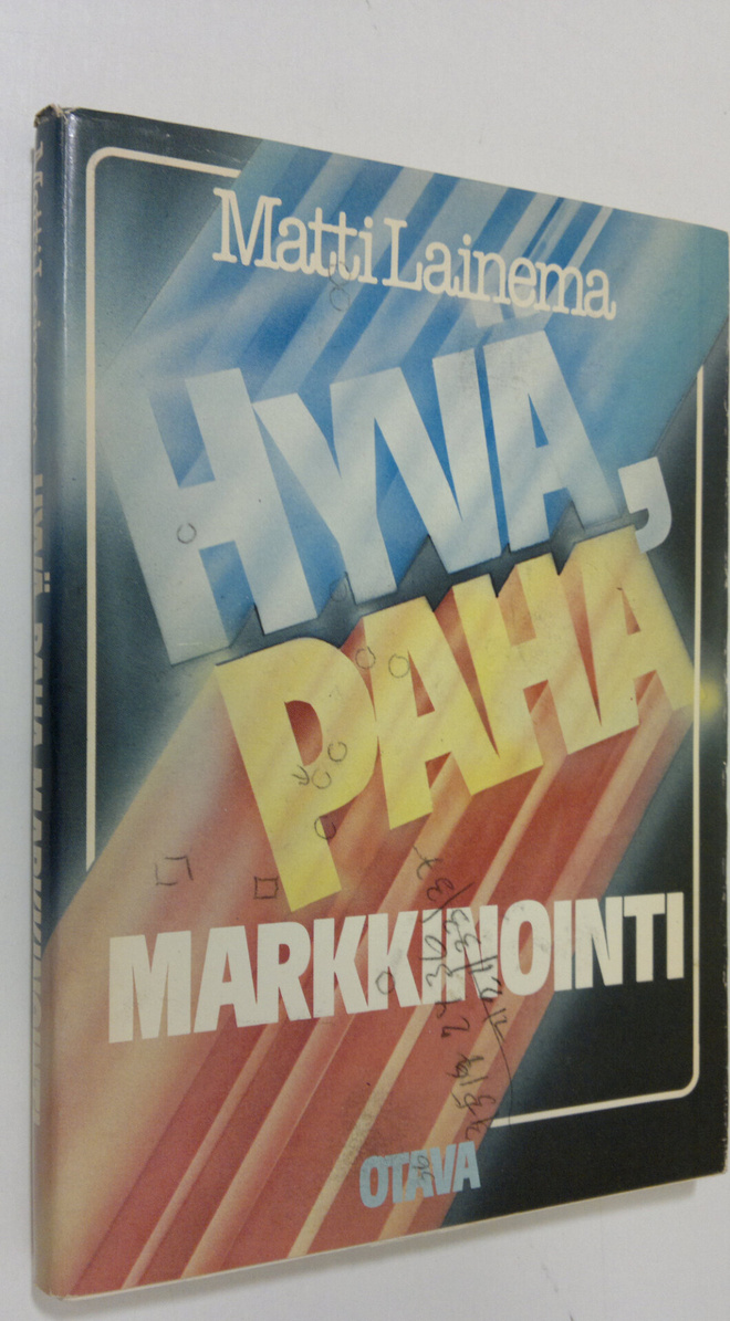 Matti Lainema : Hyvä, paha markkinointi