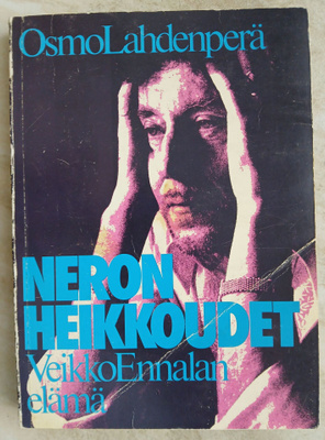 Veikko Ennalan elämä Neron heikkoudet