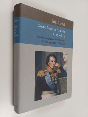 Stig Ramel : Gustaf Mauritz Armfelt 1757-1814