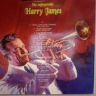 HARRY JAMES :: THE UNFORGETTABLE HARRY JAMES :: VINYYLI   LP - pikkukuva 2