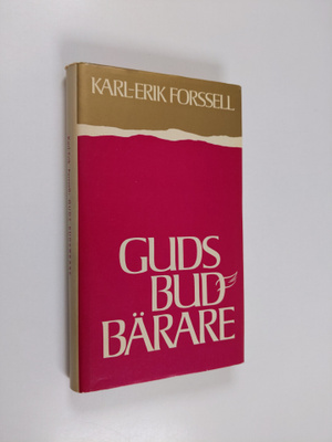 Karl-Erik Forssell : Guds budbärare