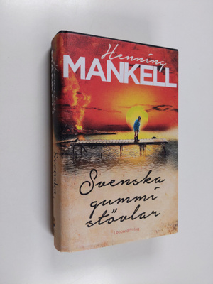 Henning Mankell : Svenska gummistövlar