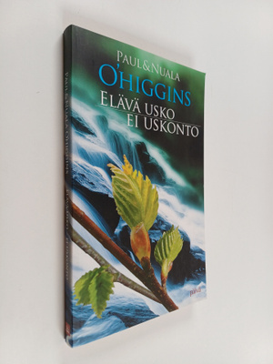 Paul O'Higgins : Elävä usko, ei uskonto