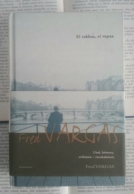 Fred Vargas - Ei takkaa, ei tupaa (sid.)