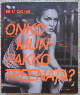 Brita Zackari: Onko mun pakko treenata?