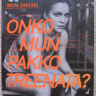 Brita Zackari: Onko mun pakko treenata? - pikkukuva 1