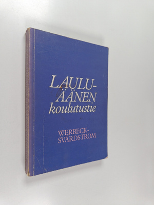 Valborg Werbeck-Svärdström : Lauluäänen koulutustie : tie...